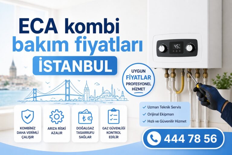 ECA Kombi Bakım Fiyatları İstanbul