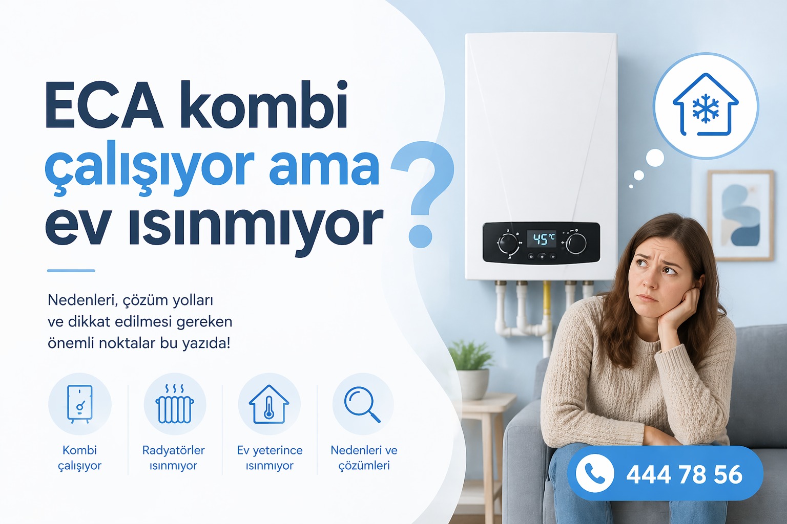 ECA kombi çalışıyor ama ev ısınmıyor