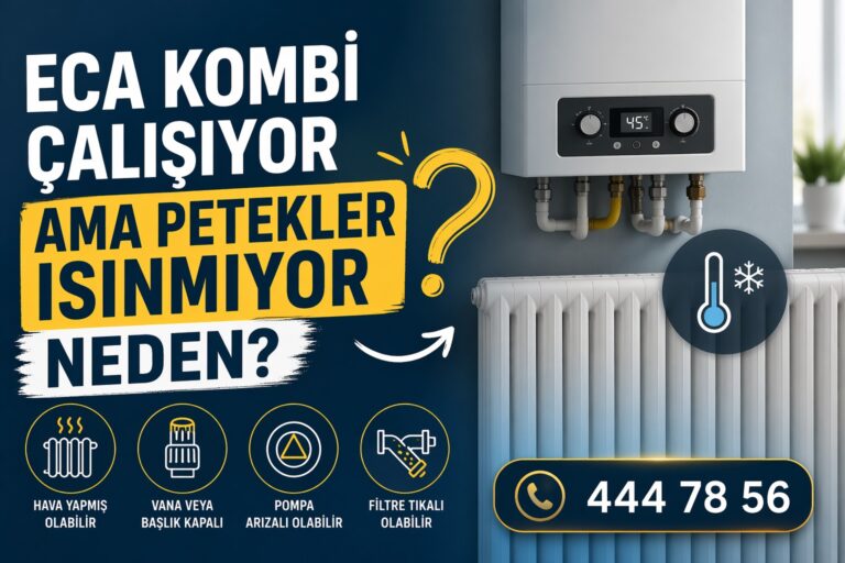 ECA Kombi Çalışıyor Ama Petekler Isınmıyor Neden?