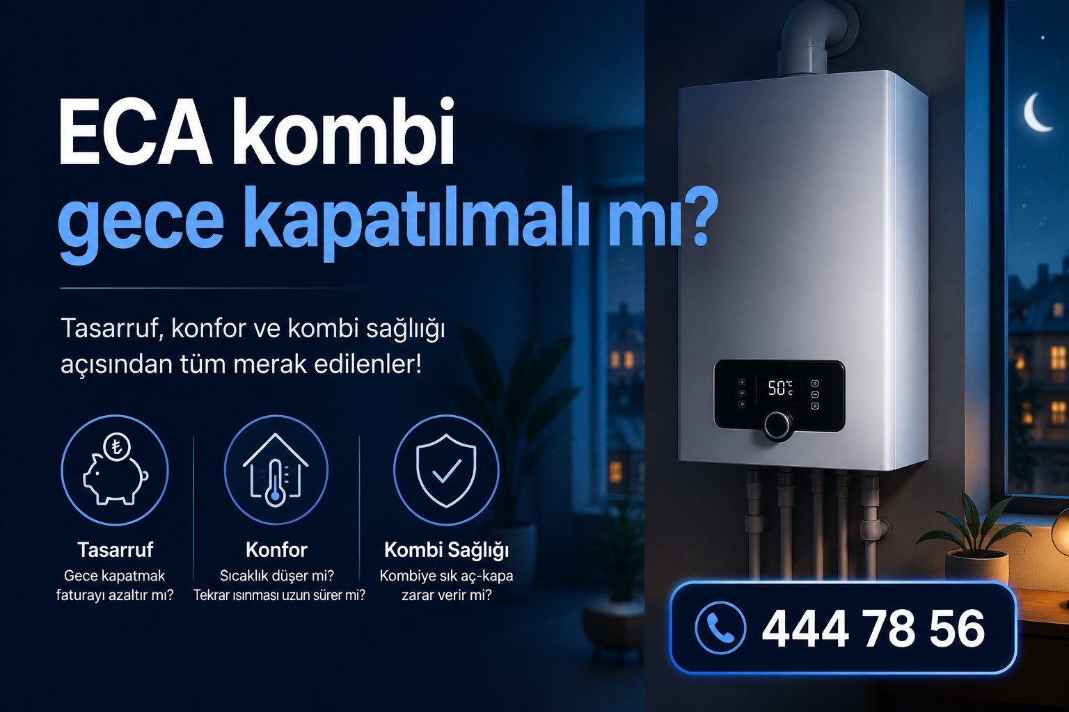 ECA kombi gece kapatılmalı mı?