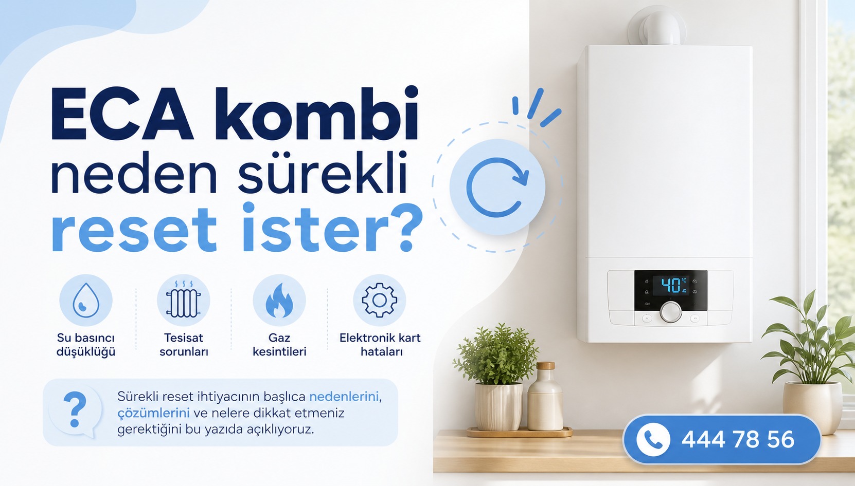 ECA kombi neden sürekli reset ister?
