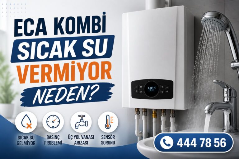 ECA kombi sıcak su vermiyor neden?