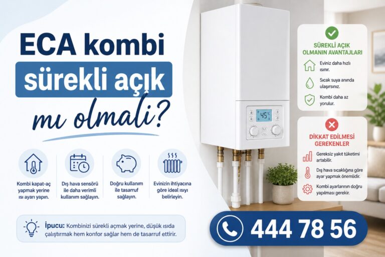 ECA kombi sürekli açık mı olmalı?
